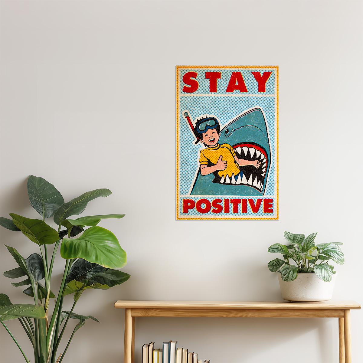 Stay Positive | Retro Comic Black Humor Wall Art Poster