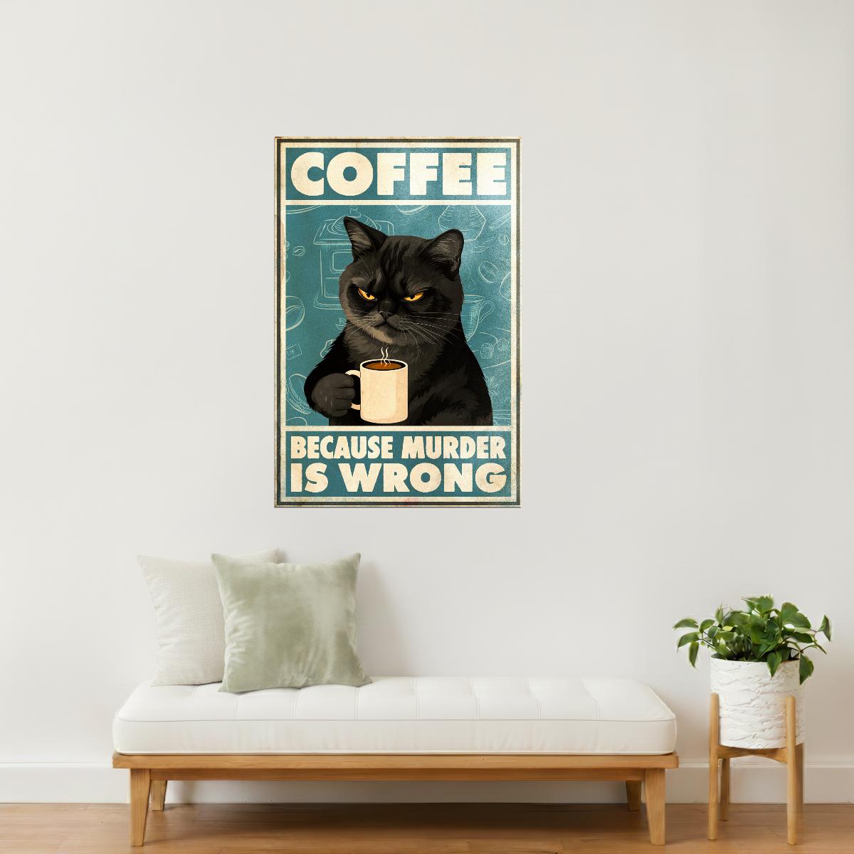 Coffee Because Murder Is Wrong | Retro Black Cat Funny Bar Wall Art Poster
