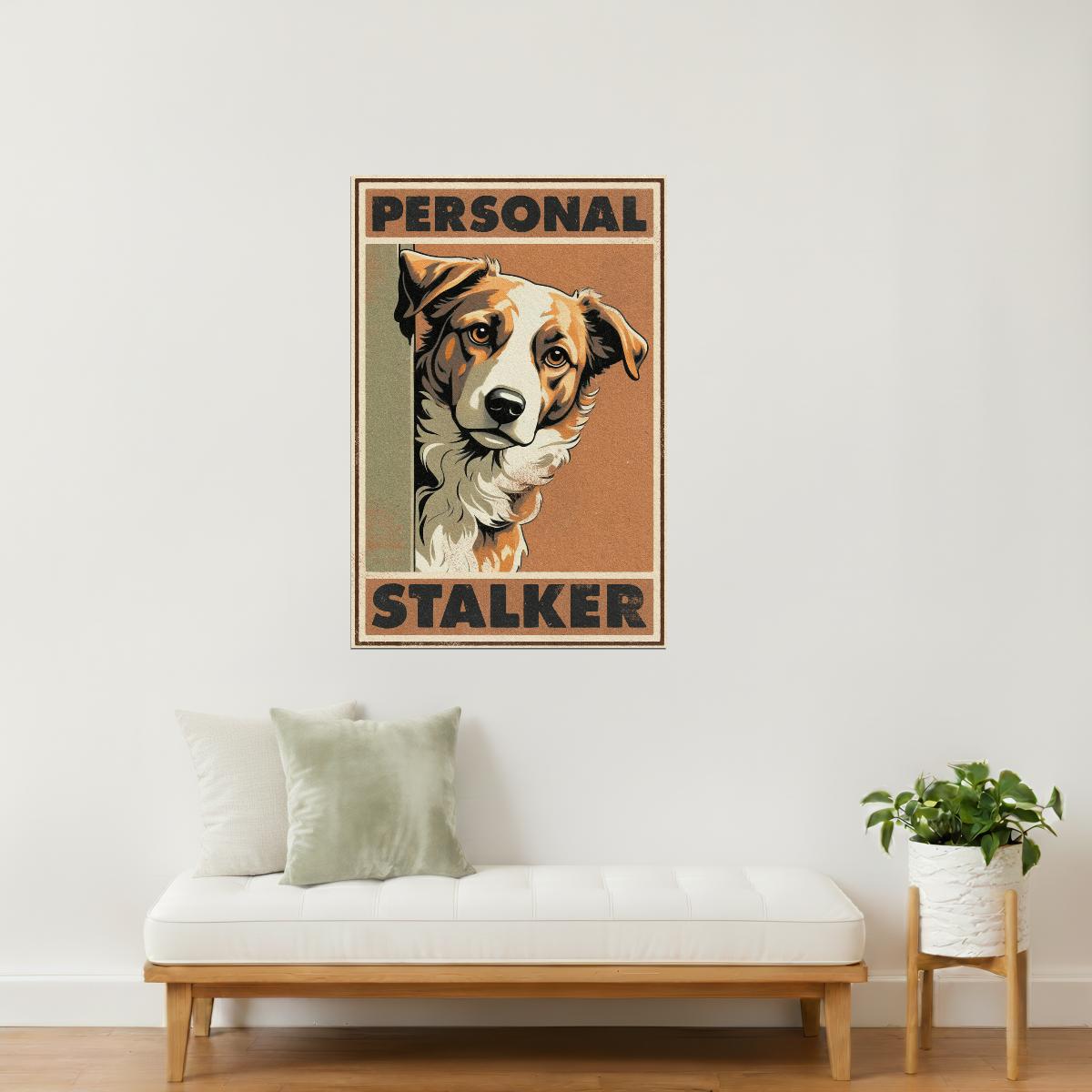 Personal Stalker | Funny Dog Retro Wall Art Poster