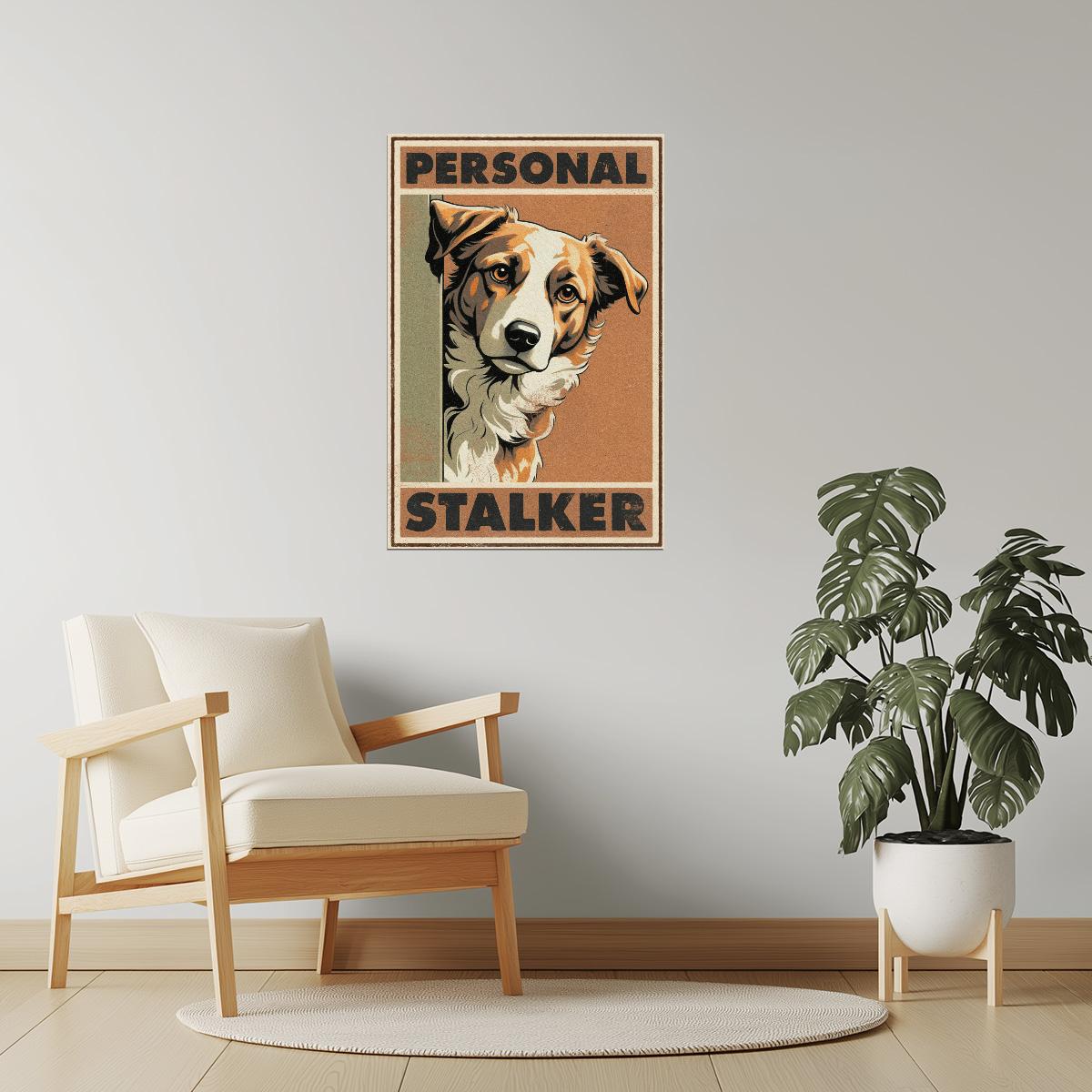 Personal Stalker | Funny Dog Retro Wall Art Poster