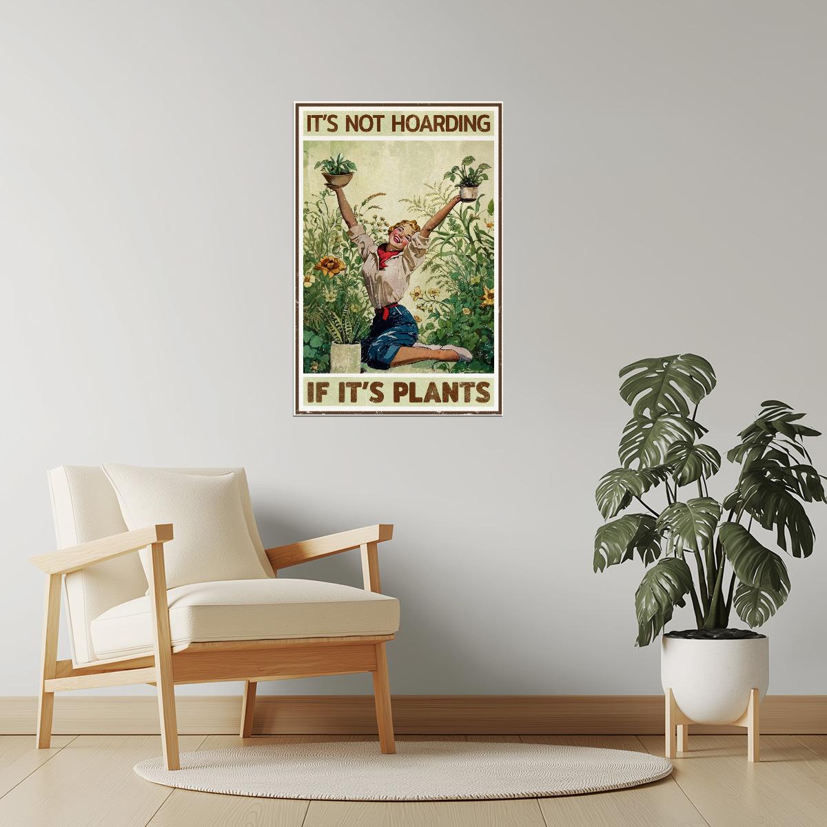 It’s Not Hoarding If It’s Plants | Funny Retro Gardening Wall Print Poster