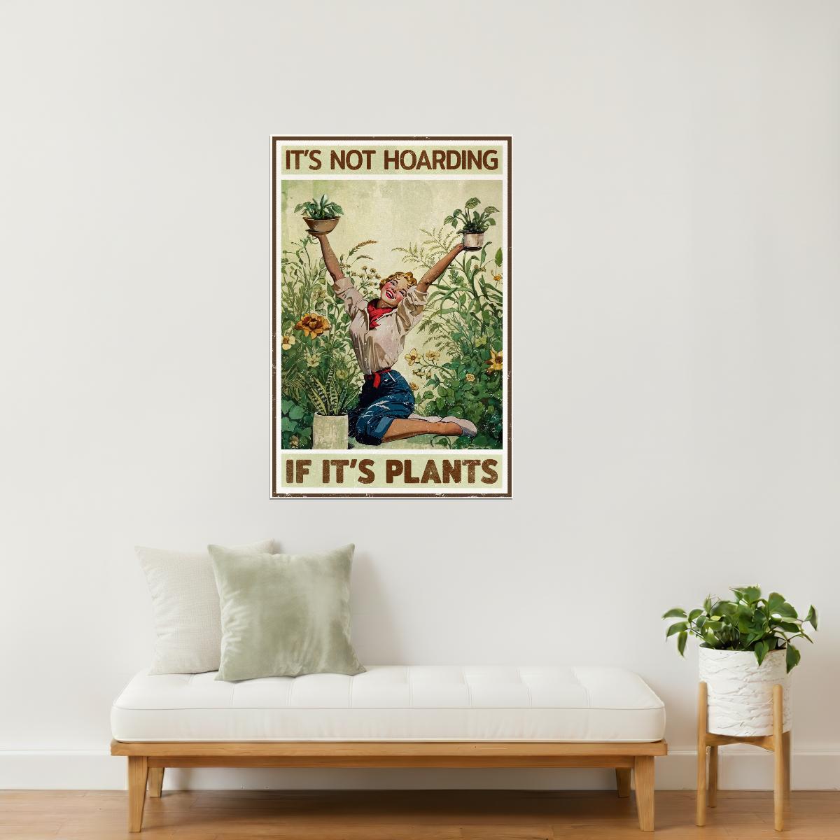 It’s Not Hoarding If It’s Plants | Funny Retro Gardening Wall Print Poster