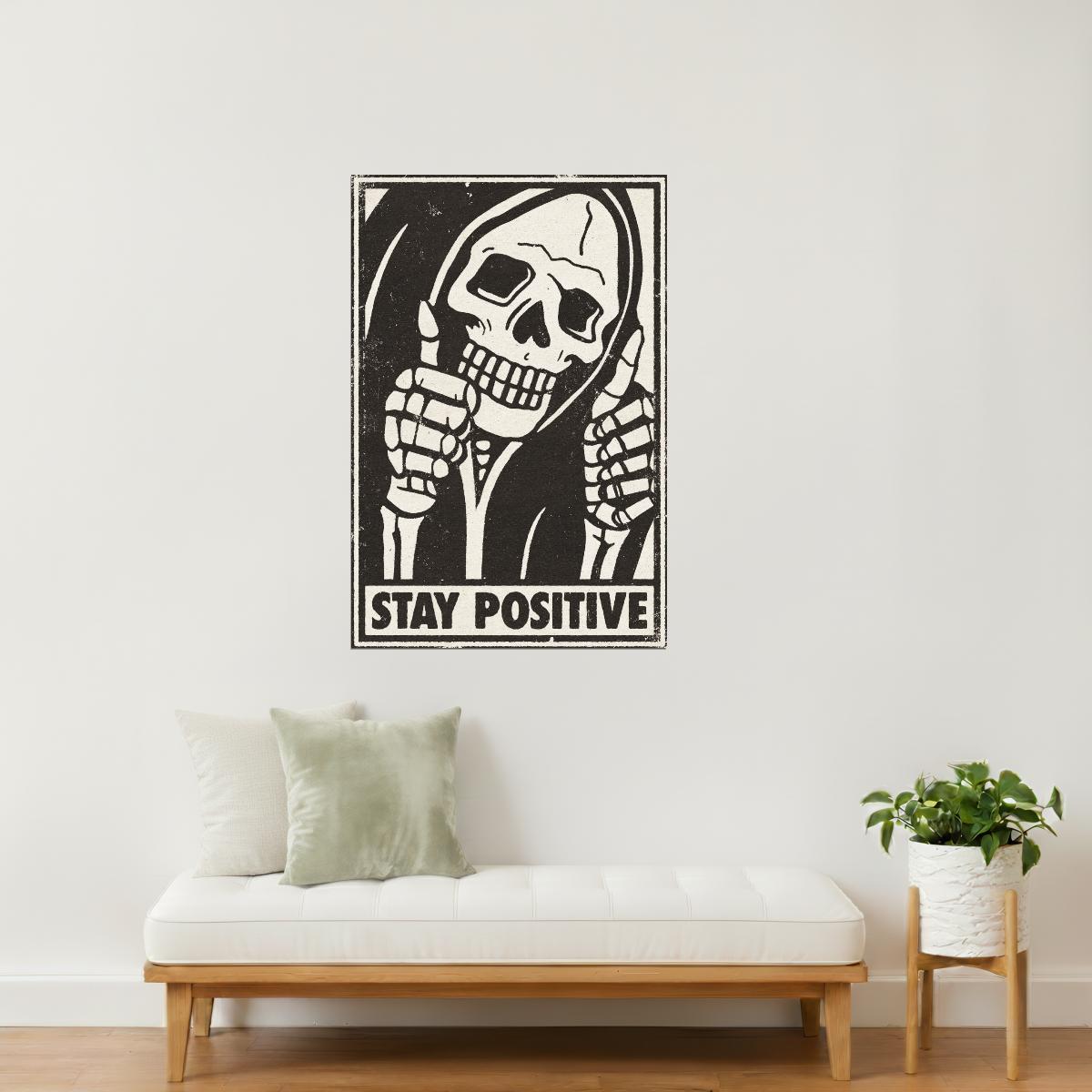 Stay Positive | Skeleton Halloween Dark Humor Wall Art Poster