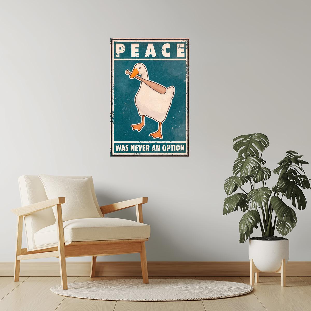 Peace Was Never an Option | Funny Goose Wall Art Poster