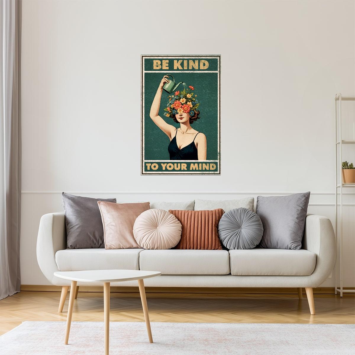 Be Kind to Your Mind | Surreal Floral Wall Art Poster