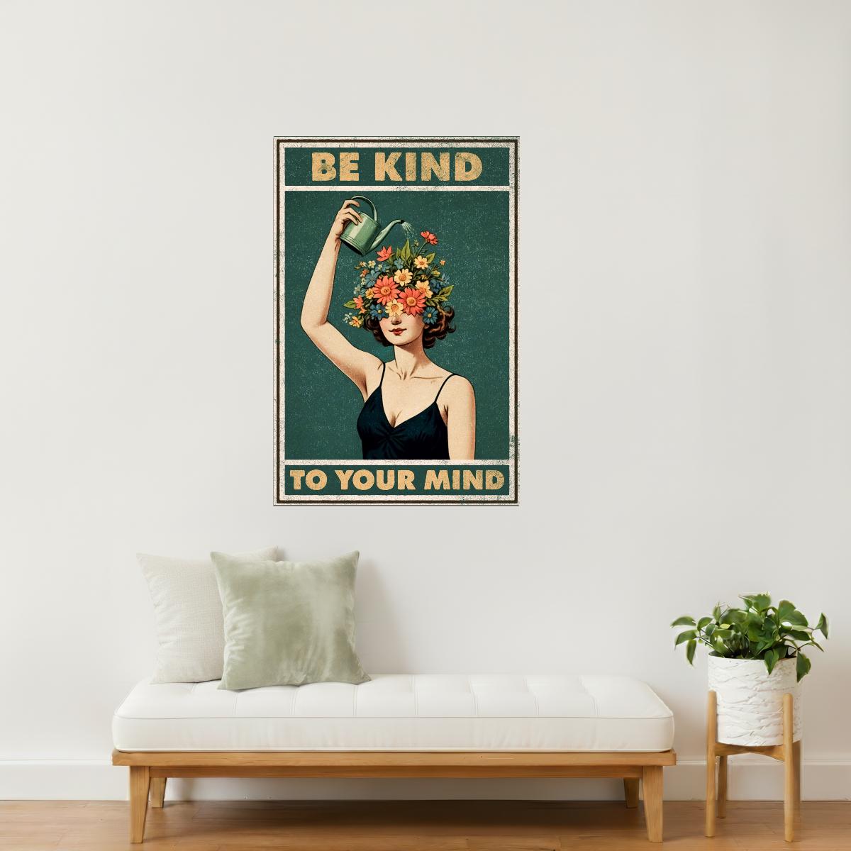 Be Kind to Your Mind | Surreal Floral Wall Art Poster