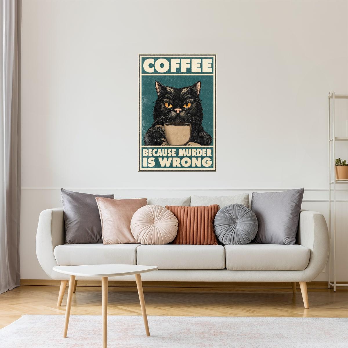 Coffee Because Murder Is Wrong | Funny Black Cat Vintage Wall Art Poster