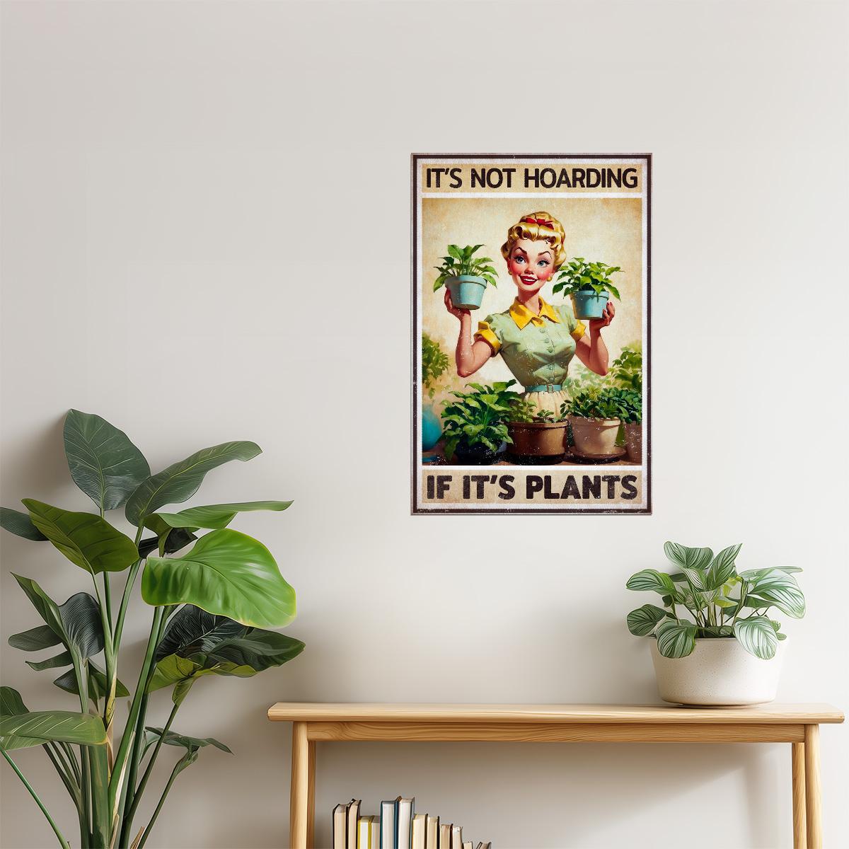 It’s Not Hoarding If It’s Plants | Retro Plant Lover Wall Art Poster