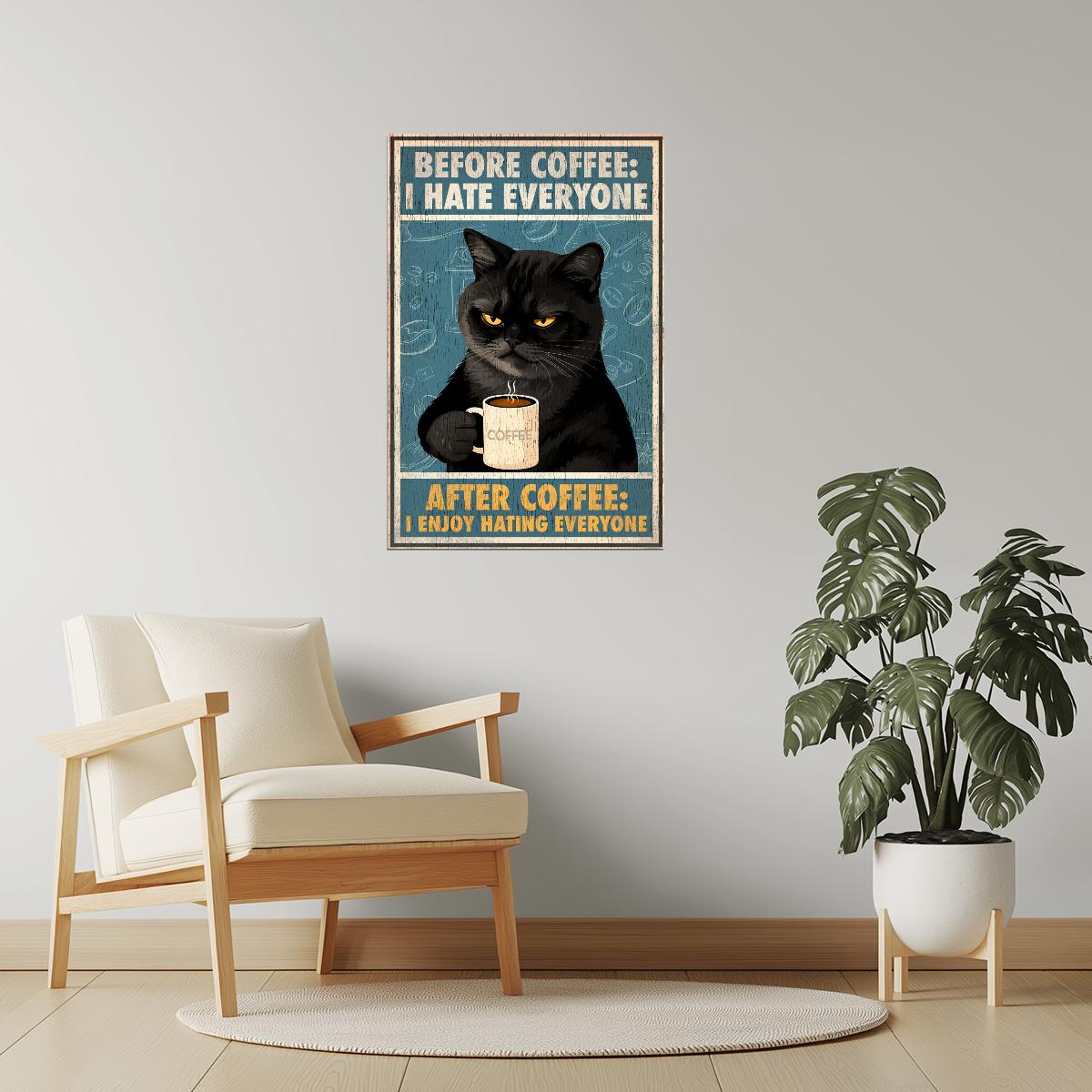Before Coffee I Hate Everyone After Coffee | Funny Black Cat Kitchen Wall Art Poster