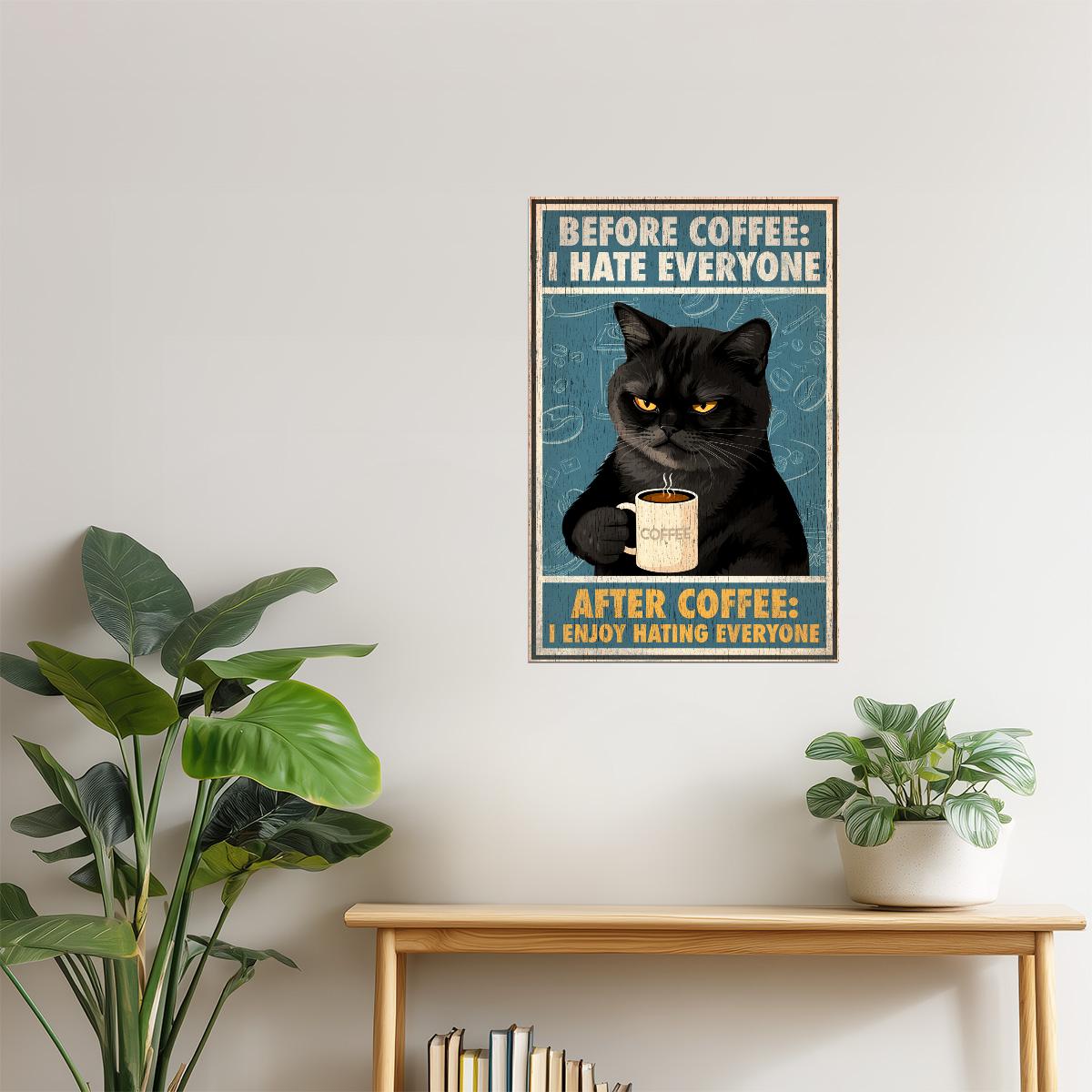 Before Coffee I Hate Everyone After Coffee | Funny Black Cat Kitchen Wall Art Poster