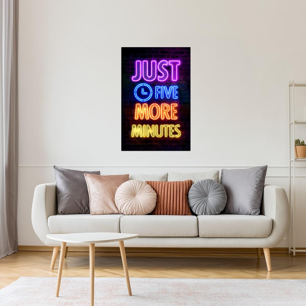 Just Five More Minutes | Neon Gaming Wall Art Poster