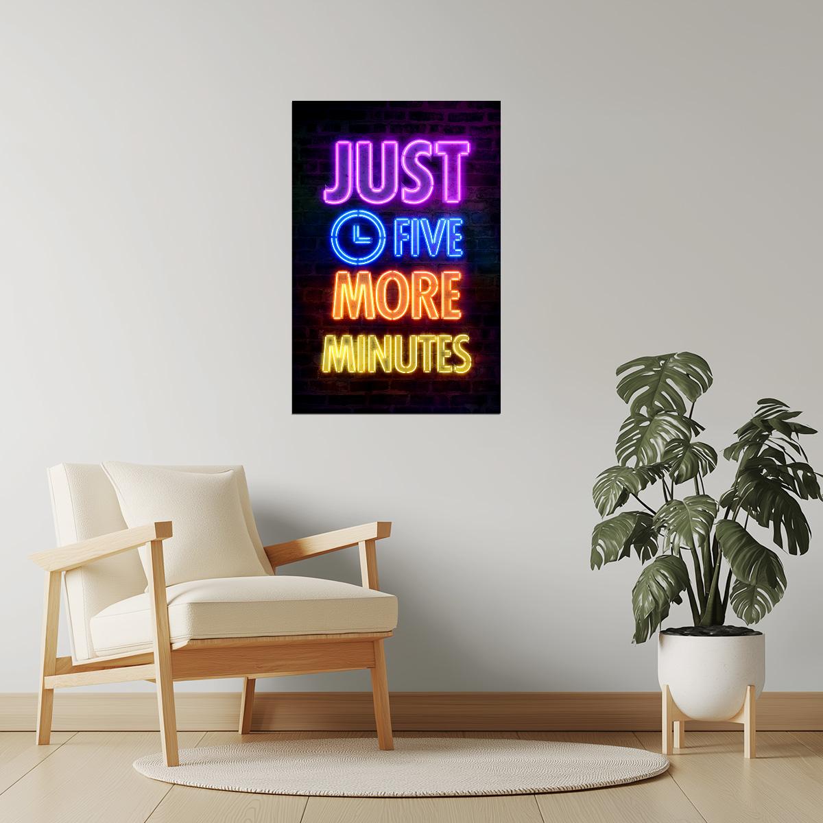 Just Five More Minutes | Neon Gaming Wall Art Poster