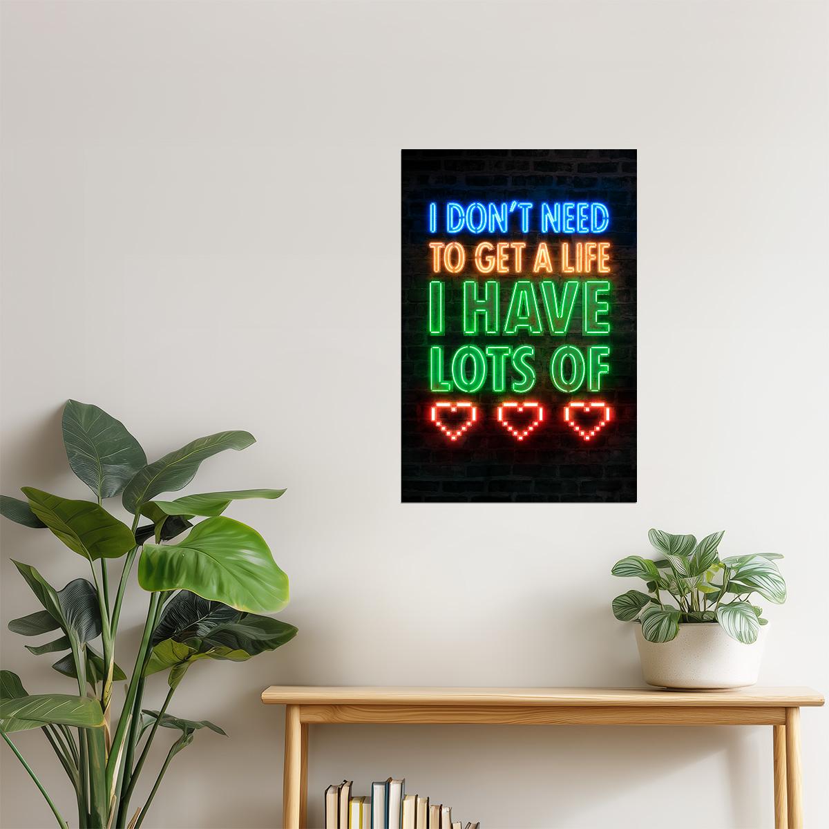 I Have Lots of Lives | Neon Gaming Wall Art Poster