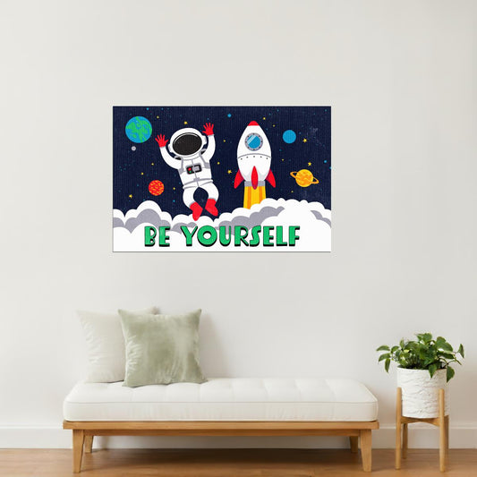 Be Yourself | Kids Space Wall Art Astronaut Poster