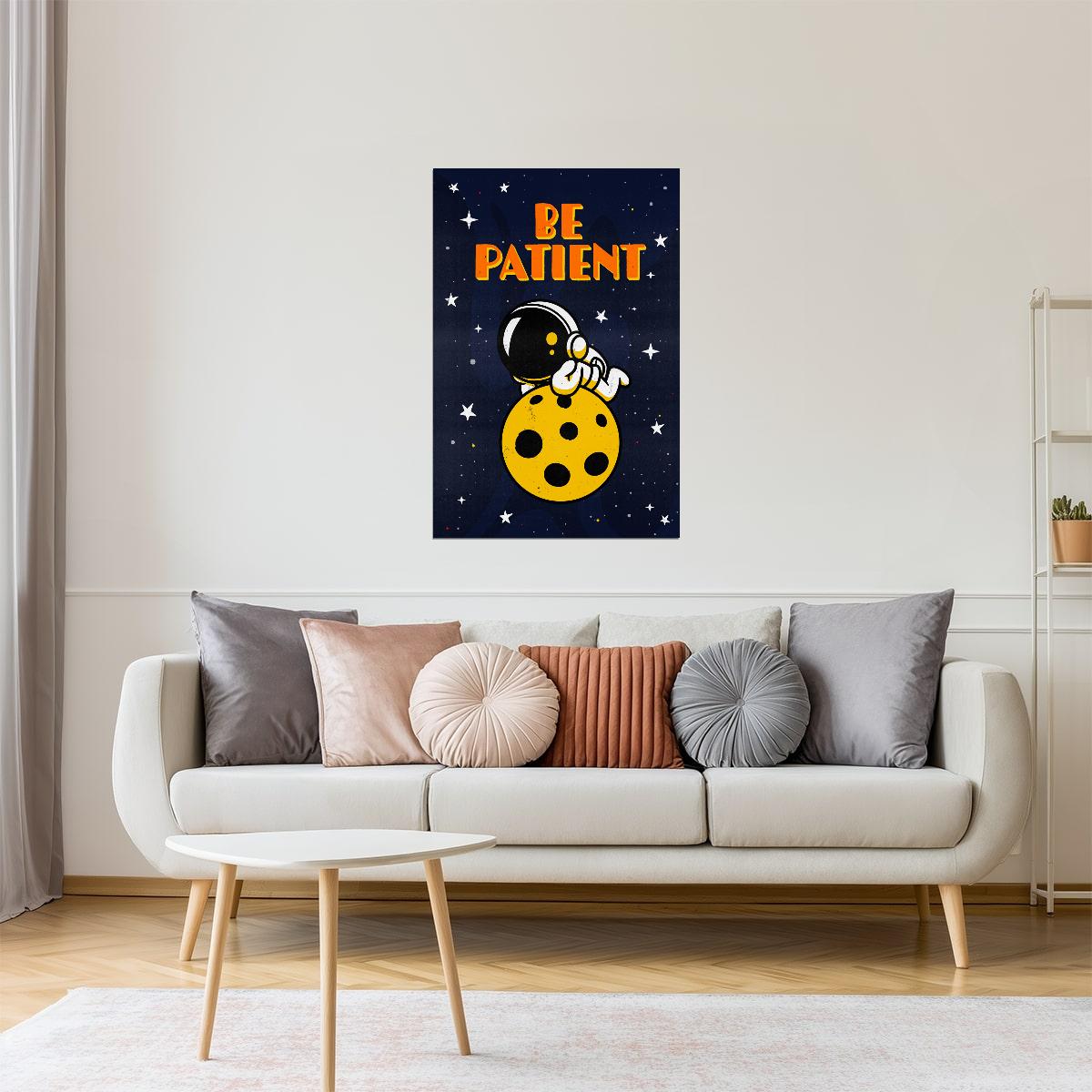 Be Patient | Kids Space Wall Art Astronaut Print Poster