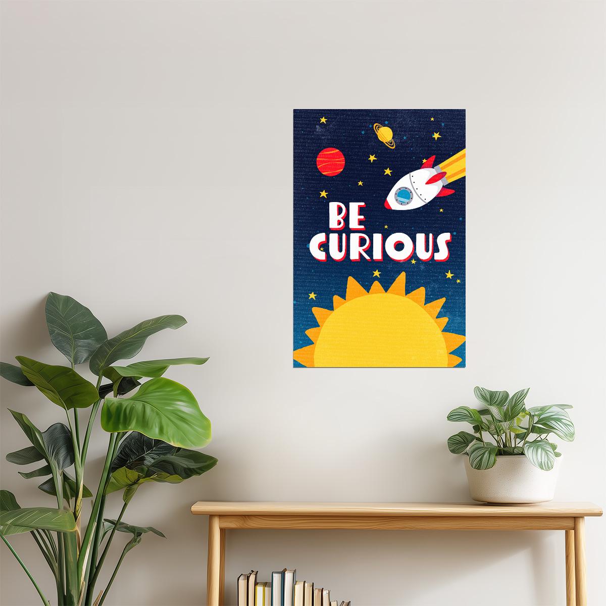 Be Curious | Kids Space Wall Art Science Poster