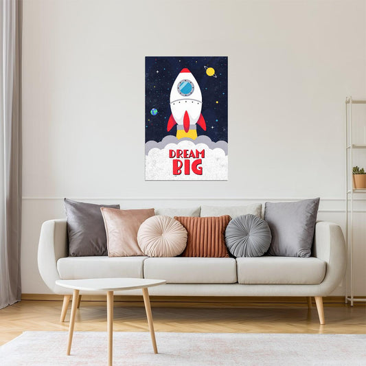 Dream Big | Kids Space Wall Art Rocket Print Poster