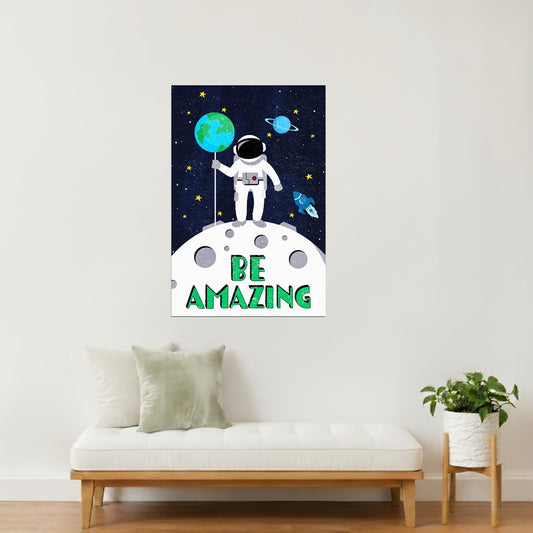 Be Amazing | Kids Space Wall Art Planet Print Poster