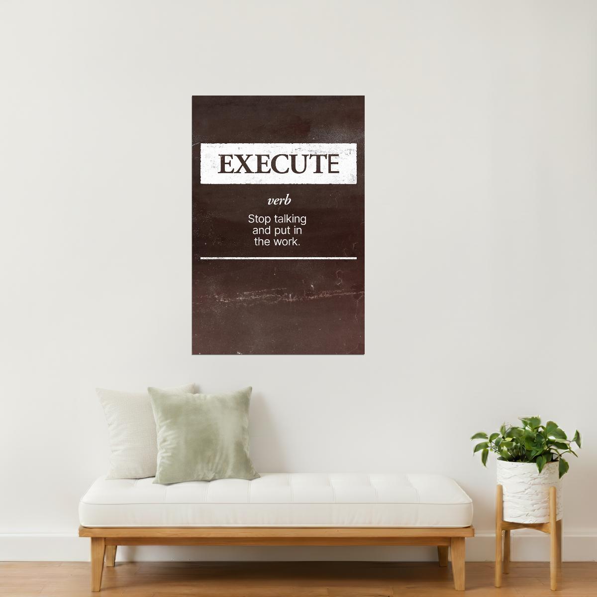 Execute | Brown Motivational Typography Print Poster