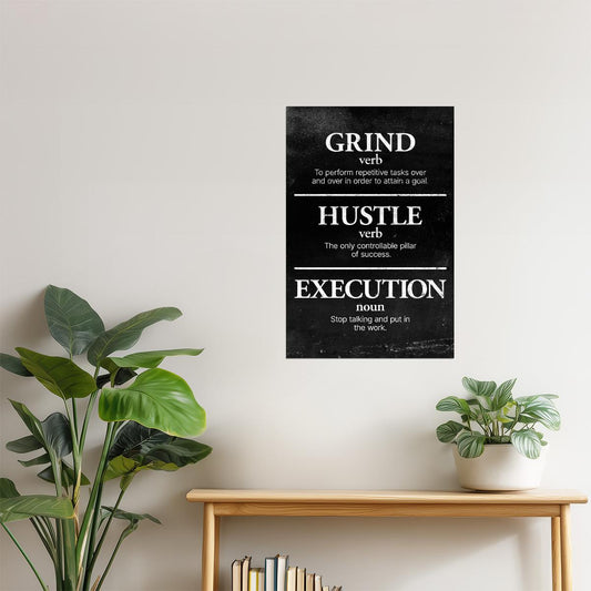 Grind Hustle Execution | Black and White Motivational Wall Art Poster