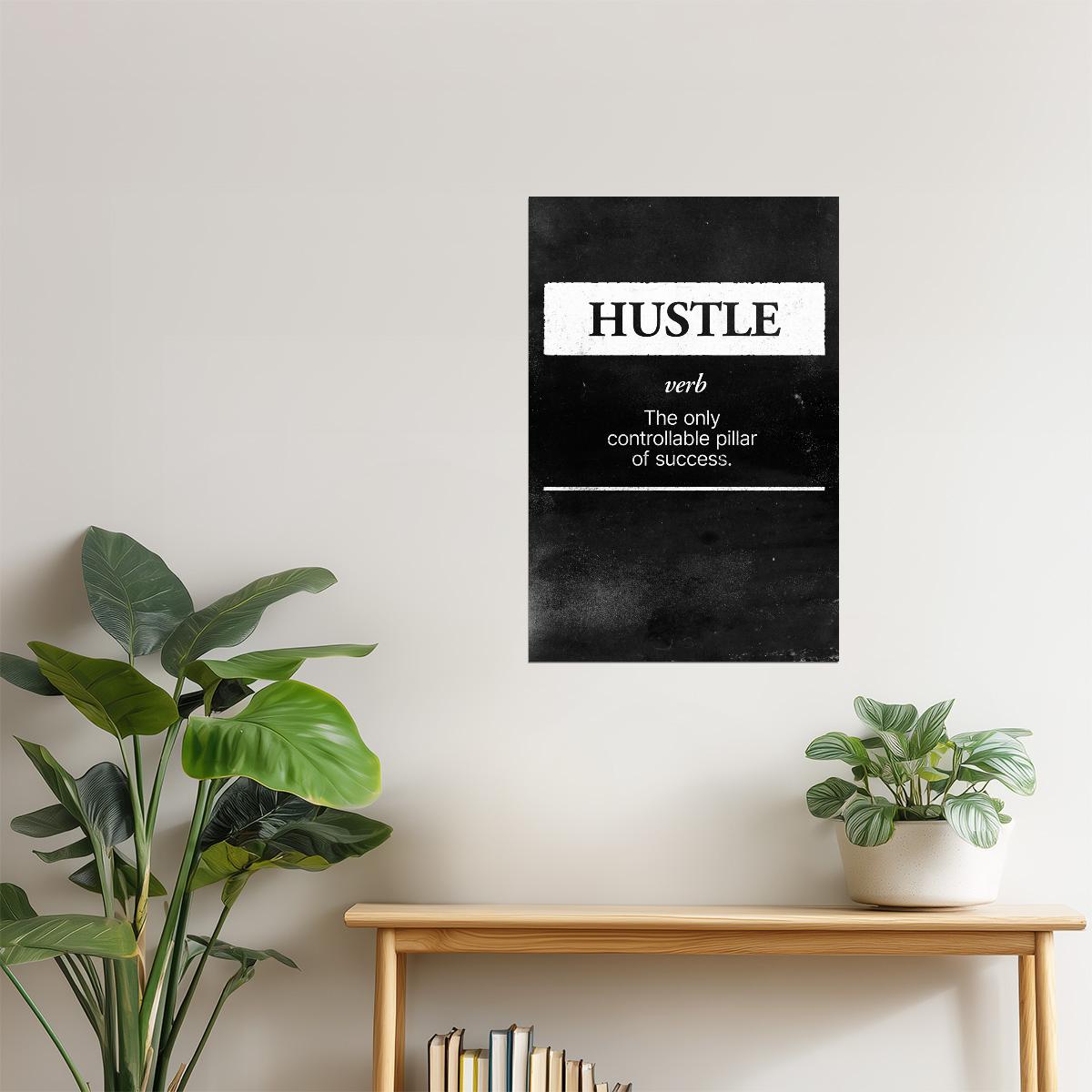 Hustle | Black and White Motivational Typography Print Poster