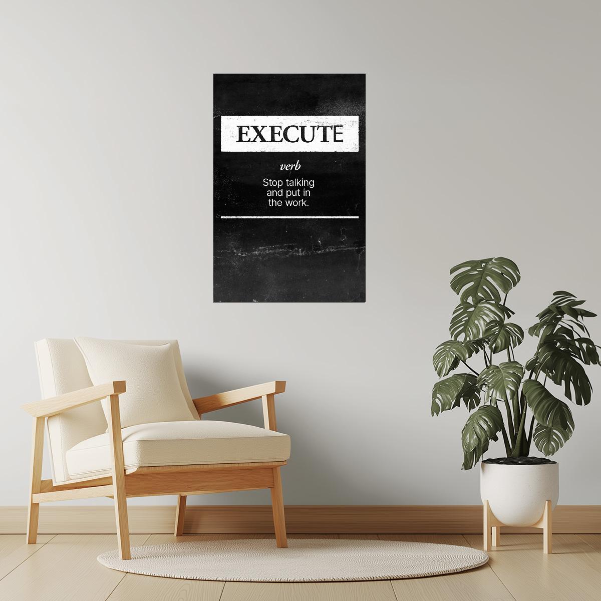 Execute | Black and White Motivational Wall Art Poster