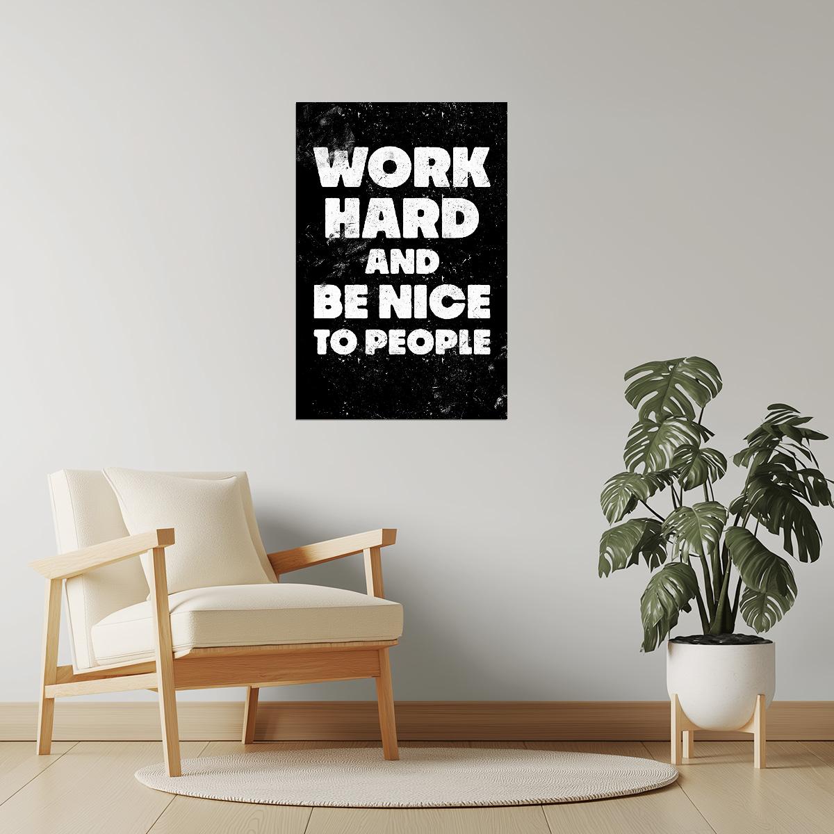 Work Hard and Be Nice to People | Black Motivational Typography Poster