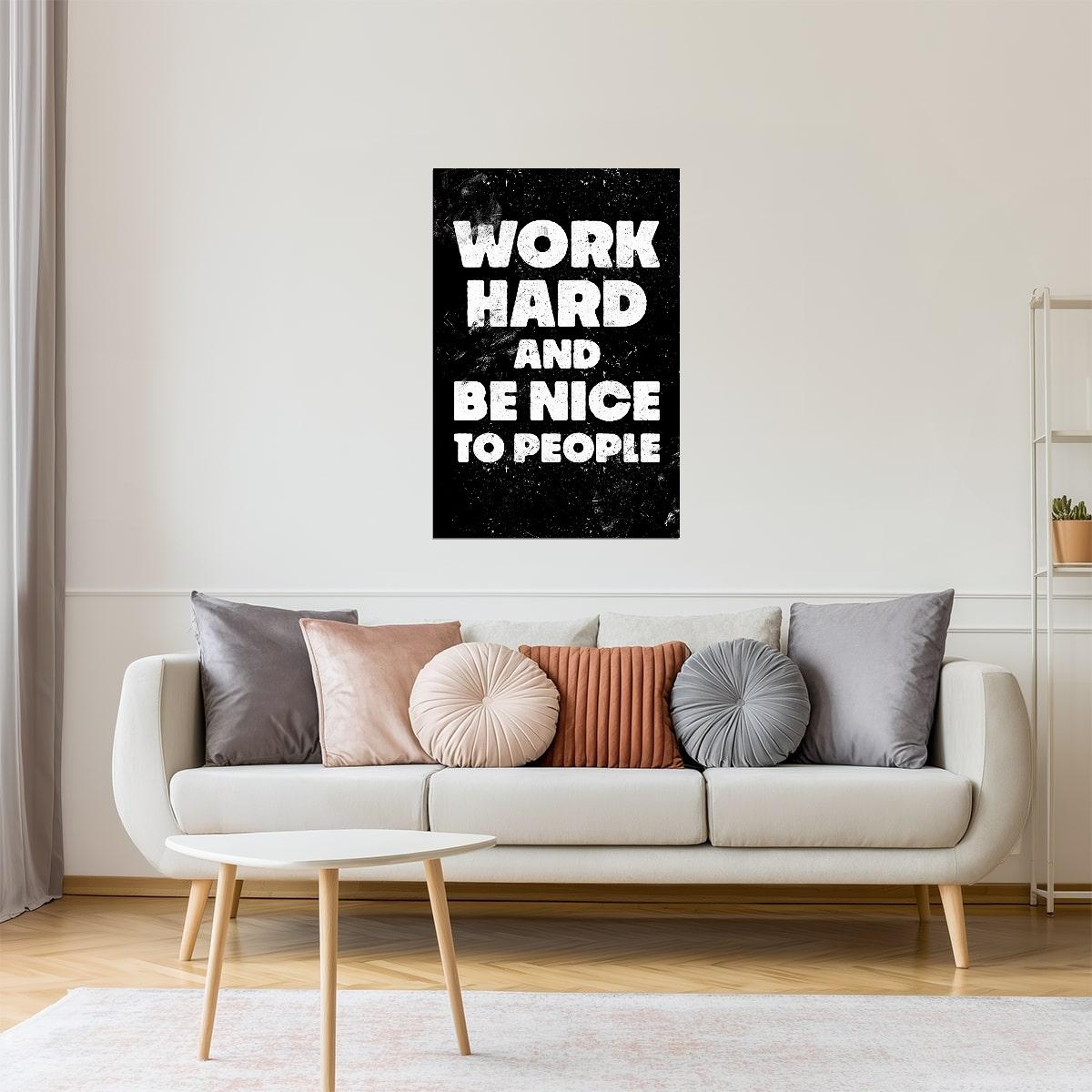 Work Hard and Be Nice to People | Black Motivational Typography Poster
