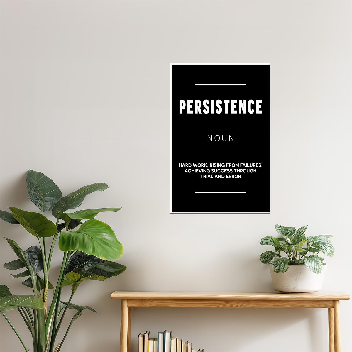 Persistence | Black Motivational Typography Poster