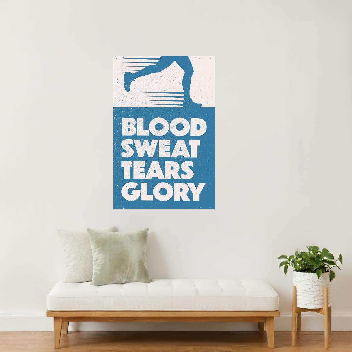 Blood Sweat Tears Glory | Workout Motivation Wall Art Poster