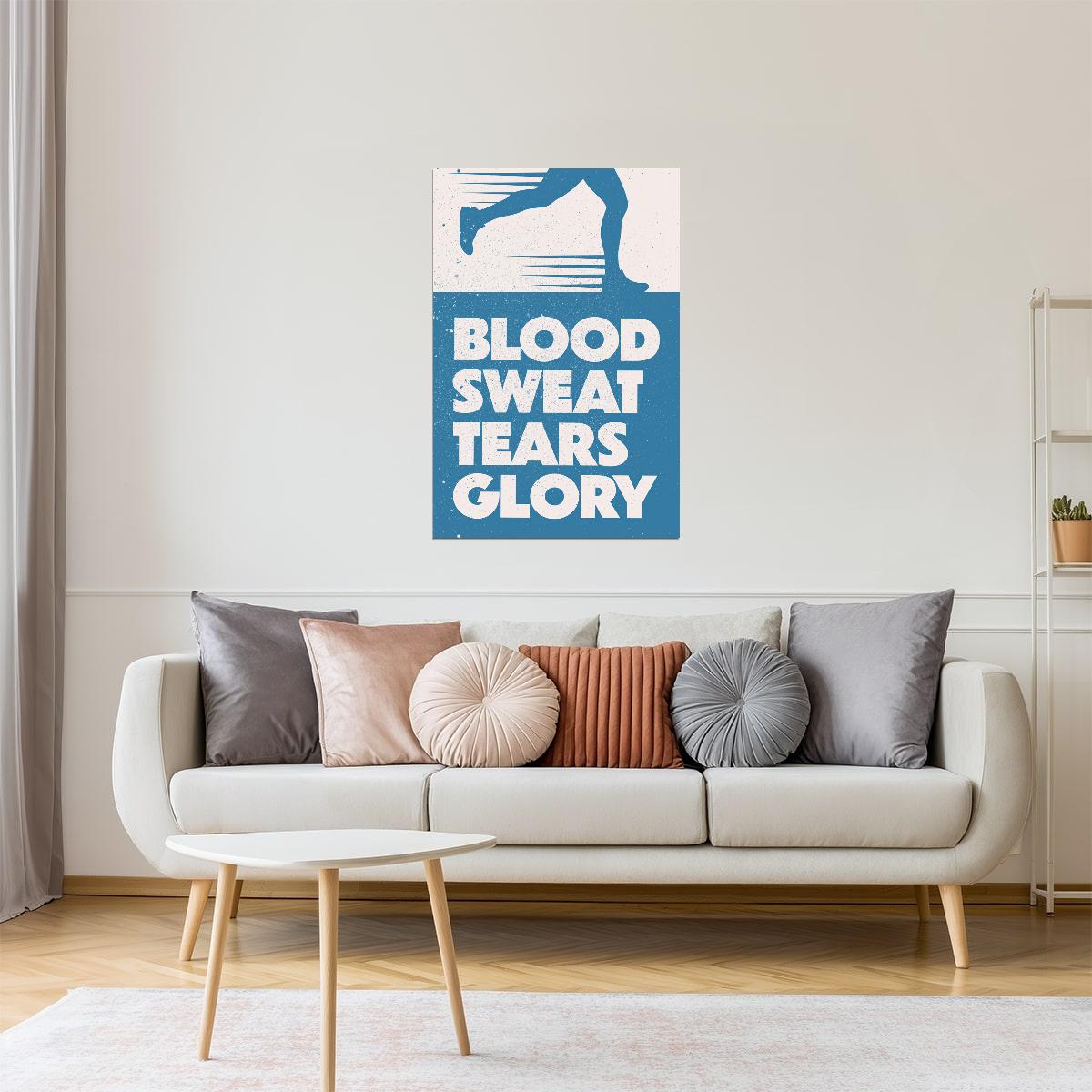 Blood Sweat Tears Glory | Workout Motivation Wall Art Poster