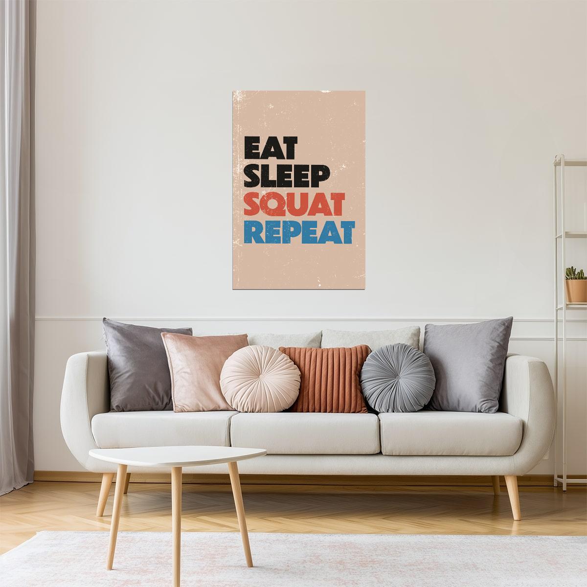 Eat Sleep Squat Repeat | Inspirational Gym Wall Decor Poster