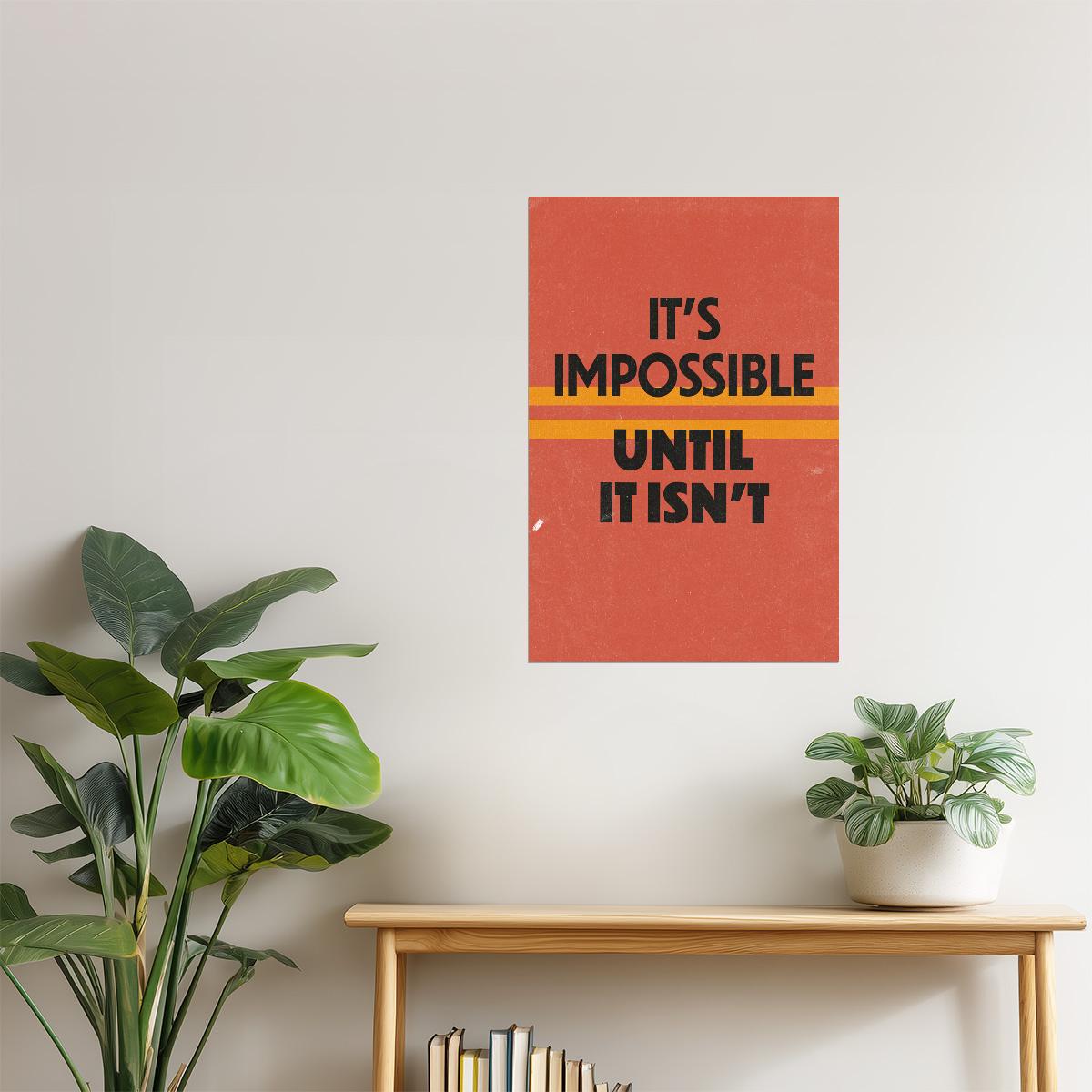 It’s Impossible Until It Isn’t | Motivational Fitness Wall Decor Poster