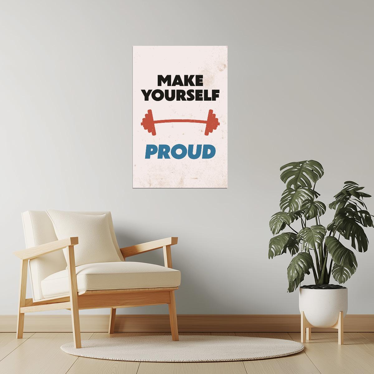 Make Yourself Proud | Motivational Fitness Wall Decor Poster