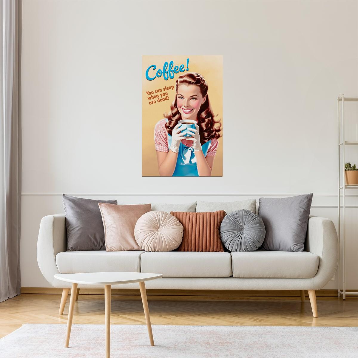 Coffee | You Can Sleep When You’re Dead Funny Retro Wall Art Poster