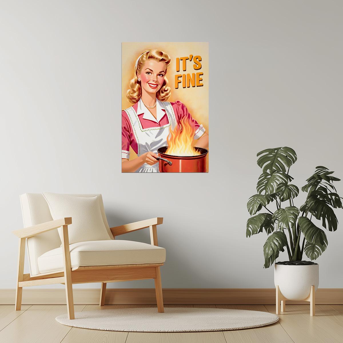 It’s Fine | Funny Retro Housewife Kitchen Wall Art Poster