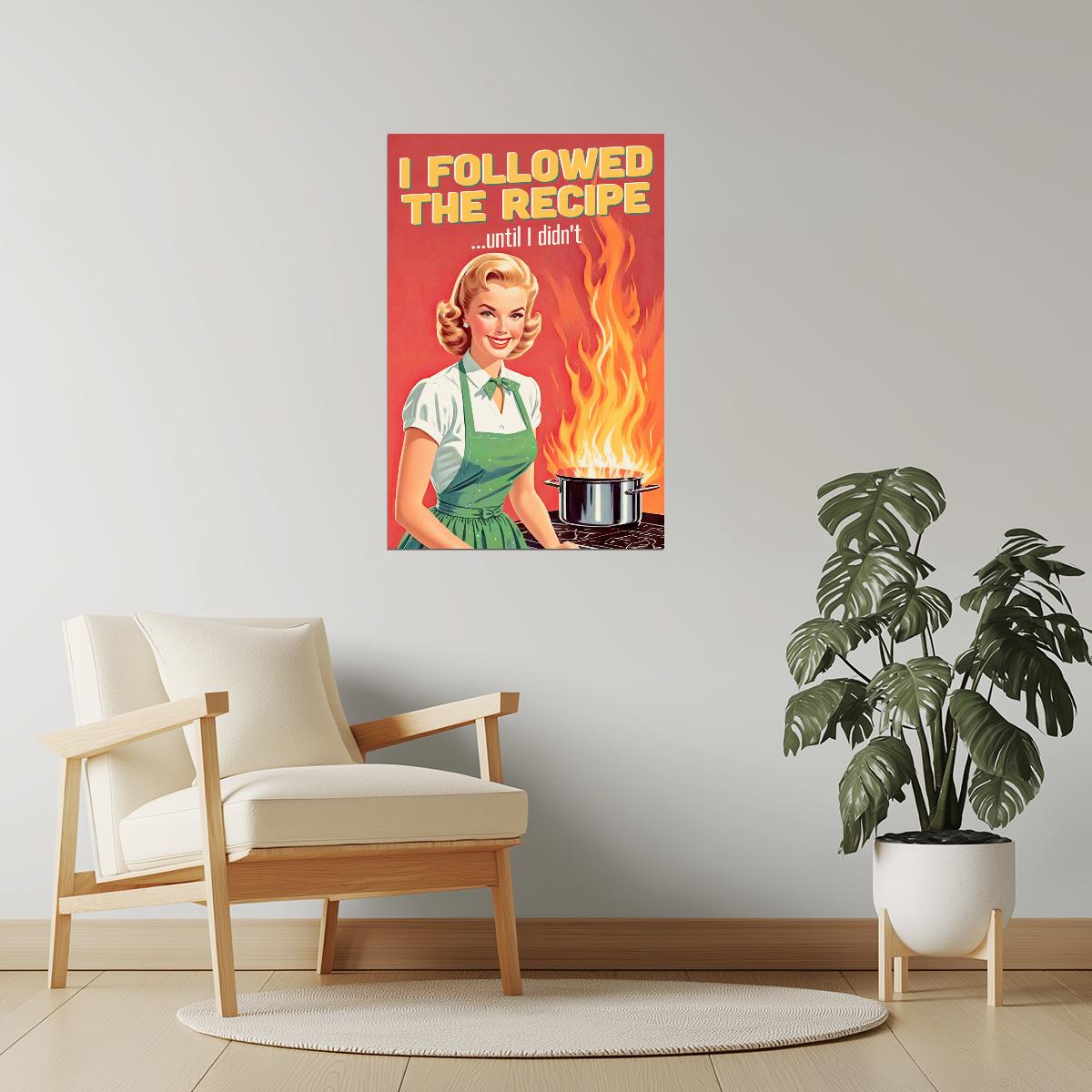 I Followed the Recipe Until I Didn’t | Funny Vintage Kitchen Wall Print Poster