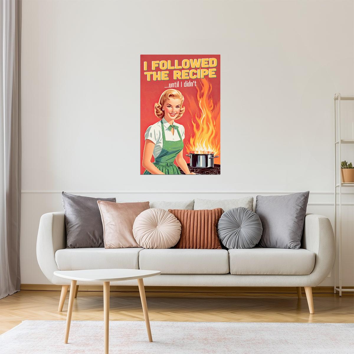 I Followed the Recipe Until I Didn’t | Funny Vintage Kitchen Wall Print Poster