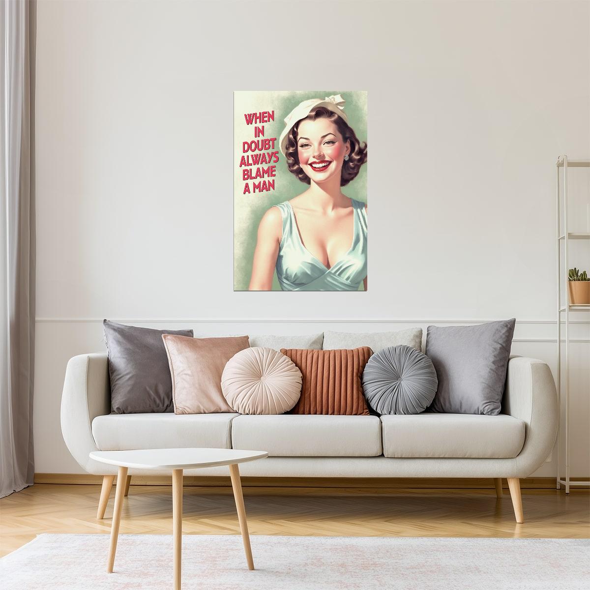 When in Doubt Always Blame a Man | Retro Pinup Wall Art Decor Poster