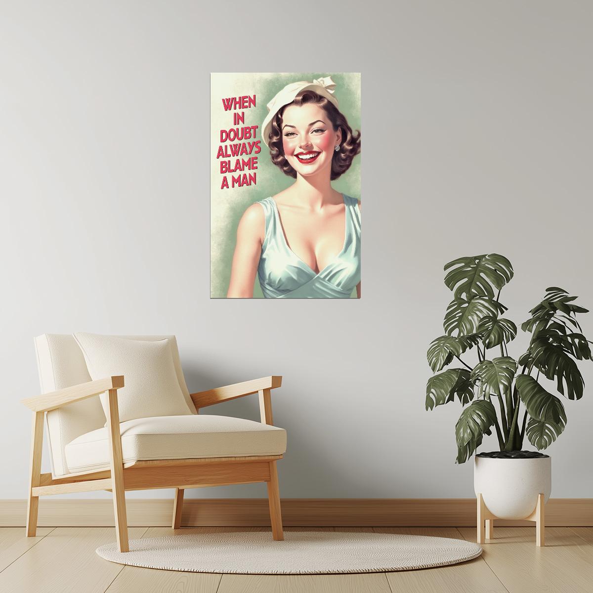 When in Doubt Always Blame a Man | Retro Pinup Wall Art Decor Poster