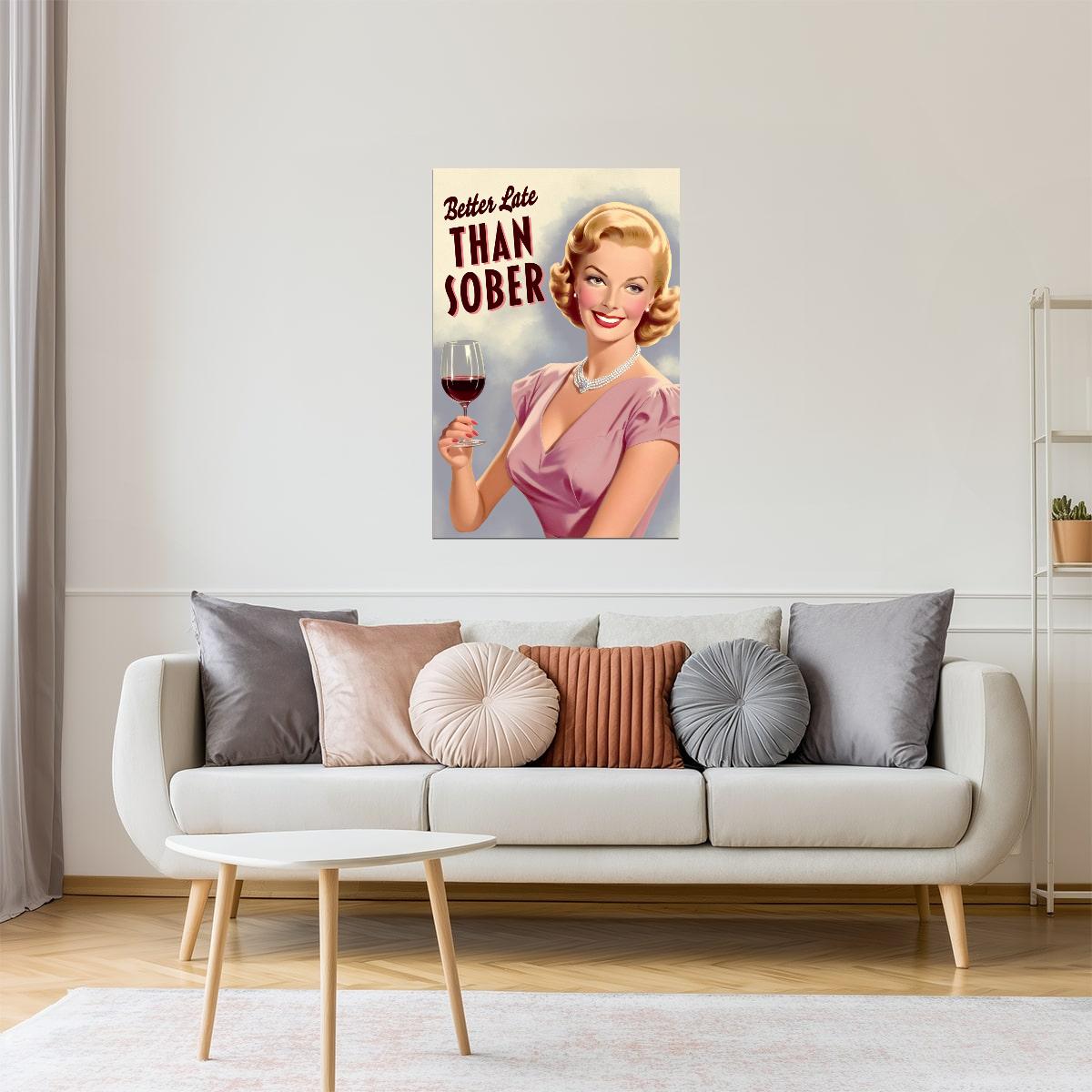 Better Late Than Sober | Happy Hour Cocktail Bar Wall Art Poster