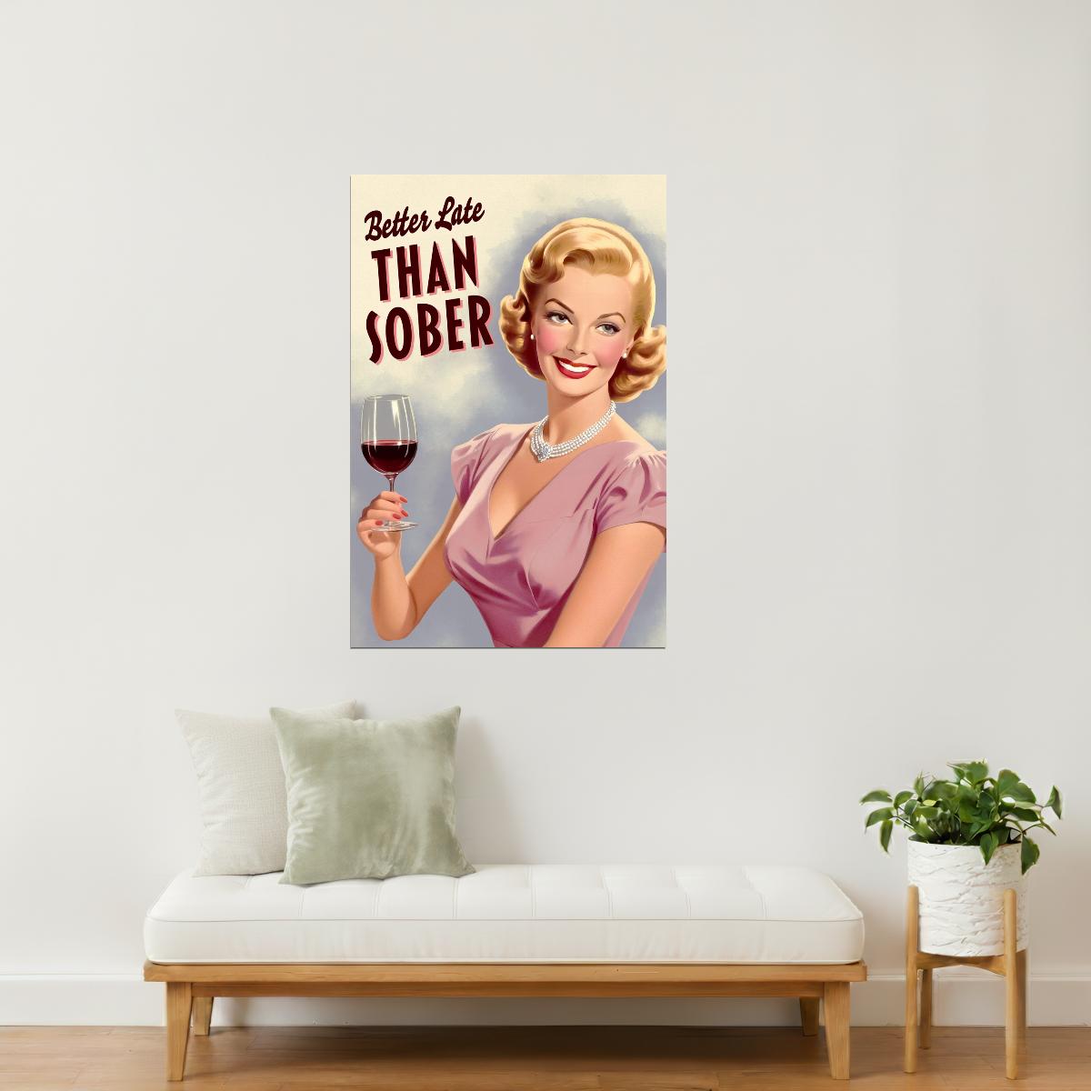 Better Late Than Sober | Happy Hour Cocktail Bar Wall Art Poster