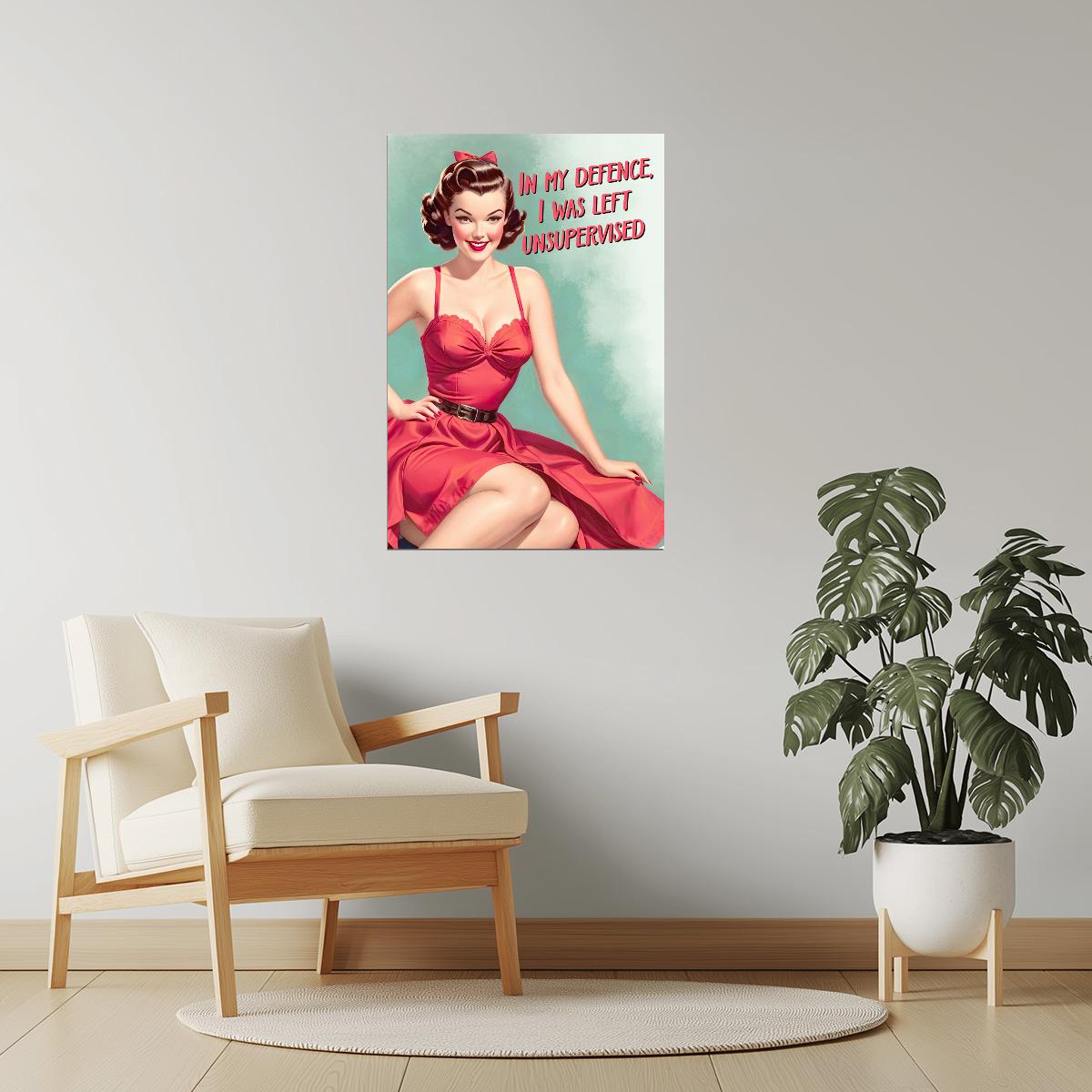 In My Defence I Was Left Unsupervised | Flirty Vintage Pinup Wall Print Poster