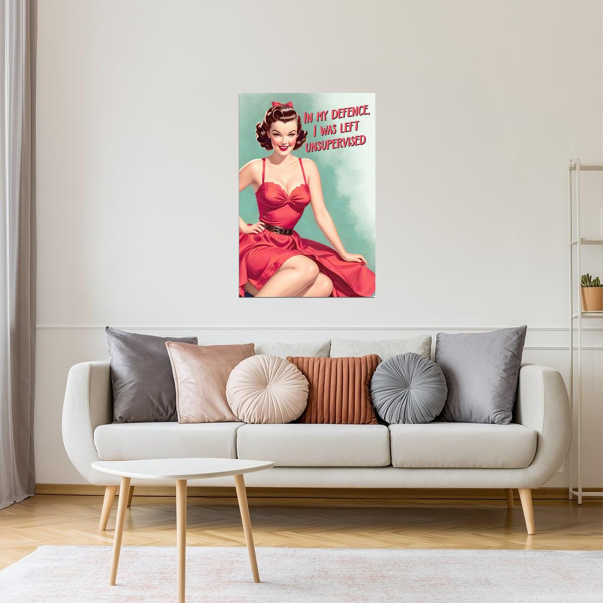In My Defence I Was Left Unsupervised | Flirty Vintage Pinup Wall Print Poster