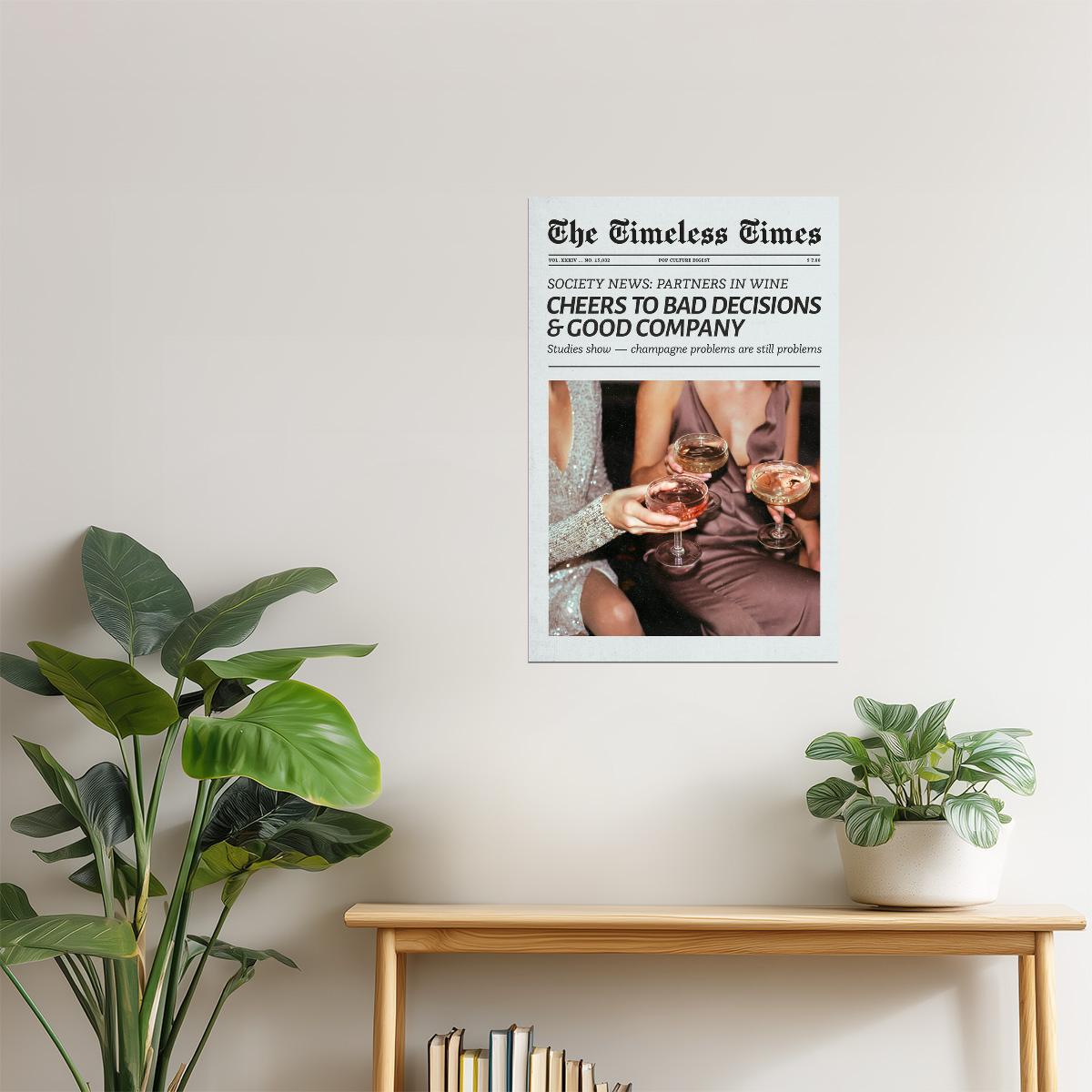 Cheers to Bad Decisions | Friendship Newspaper Print Poster