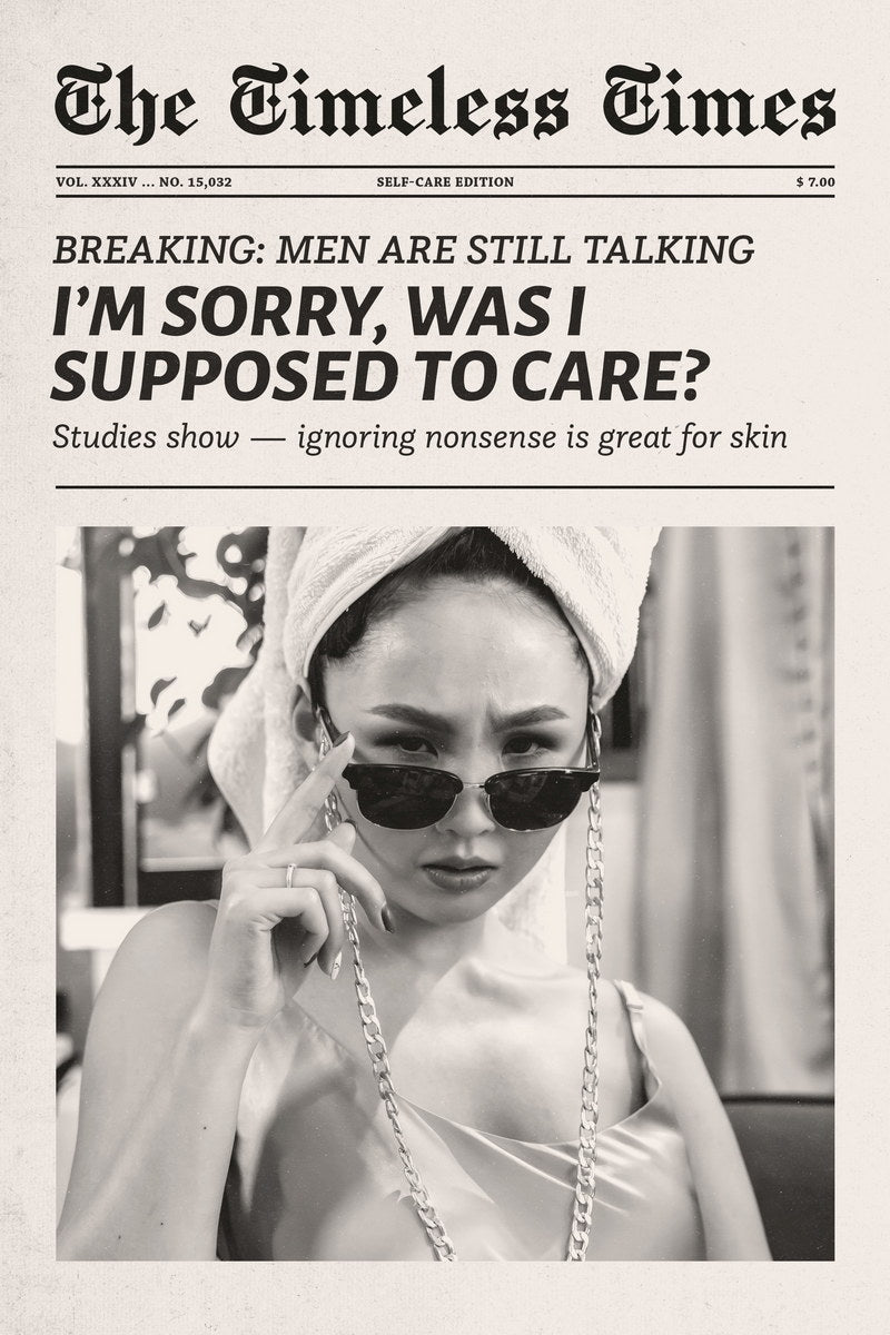 I’m Sorry, Was I Supposed to Care? | Newspaper Quote Print Poster