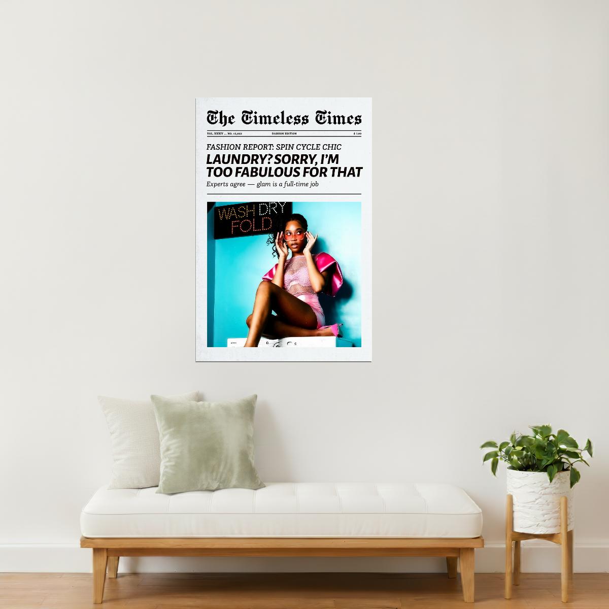 Too Fabulous for Laundry | Y2K Newspaper Print Poster