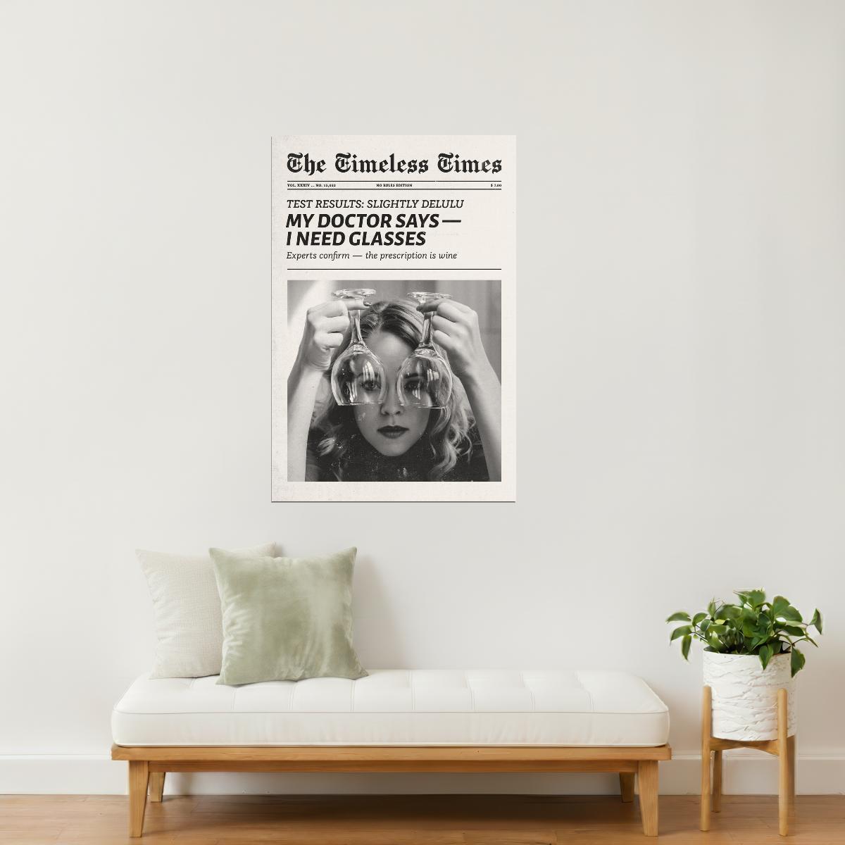 My Doctor Says I Need Glasses | Funny Drinks Newspaper Wall Art Poster