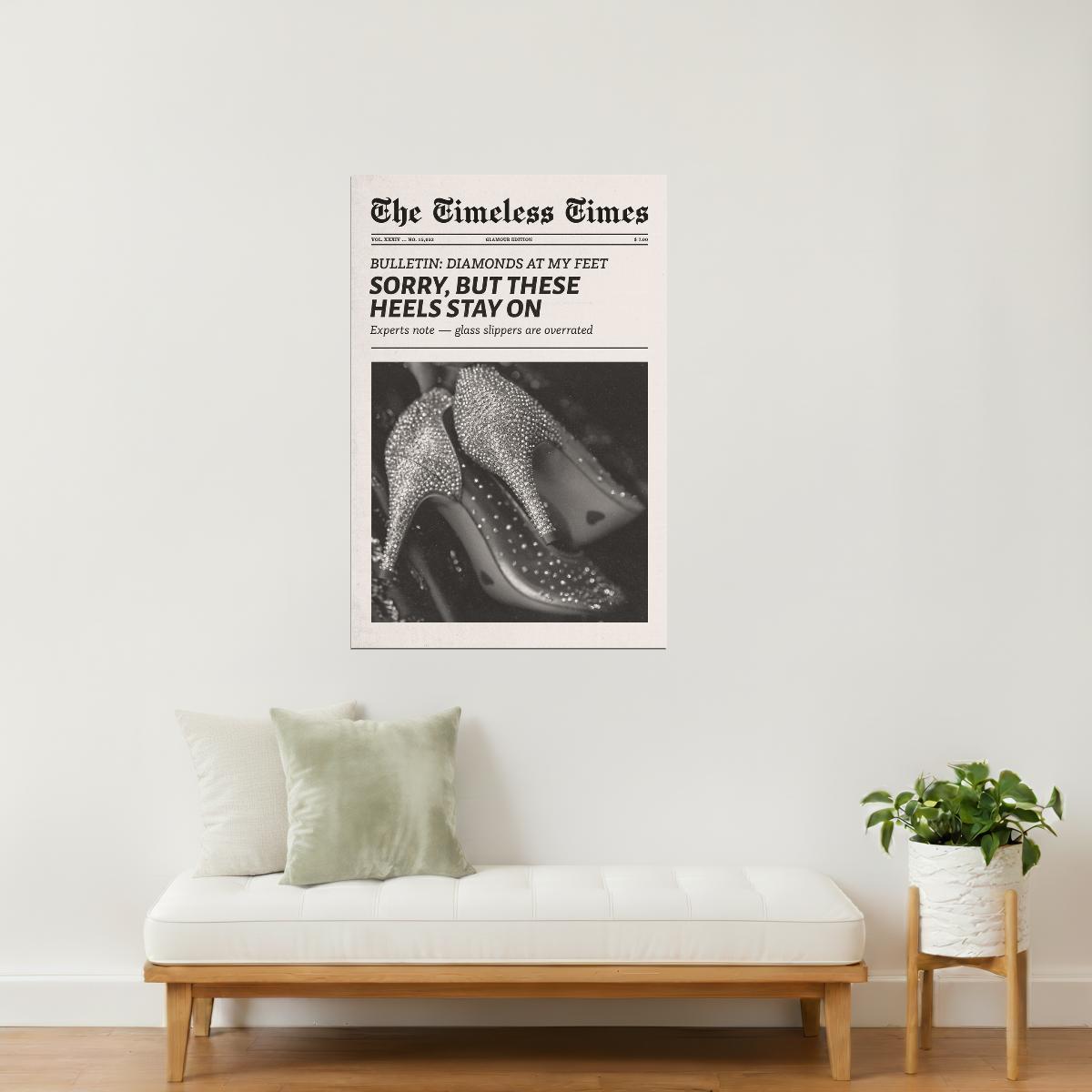 Sorry, But These Heels Stay On | Fashion Newspaper Wall Art Poster