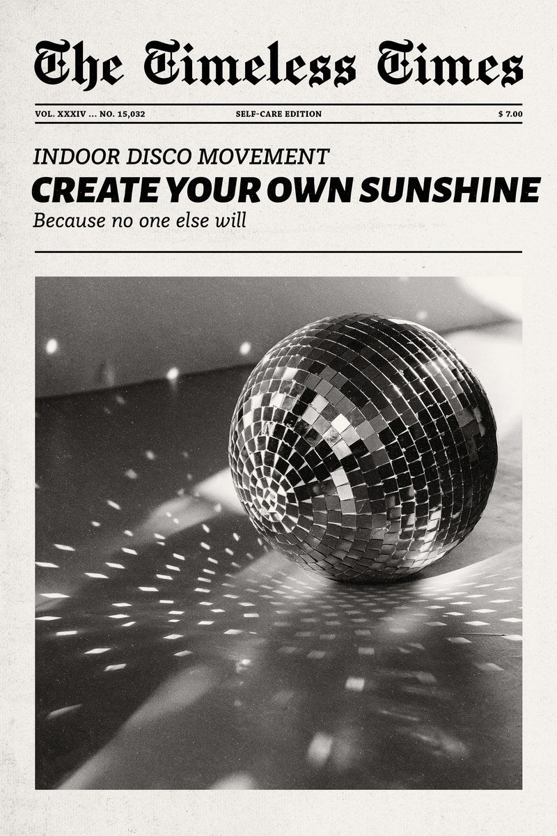 Create Your Own Sunshine | Disco Newspaper Print Poster